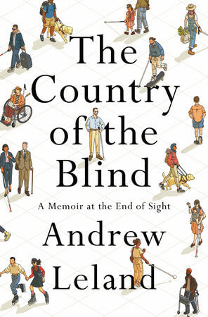 Book cover of the Country of the Blind: A Memoir at the End of Sight by Andrew Leland